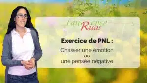 Chasser une émotion ou pensée négative